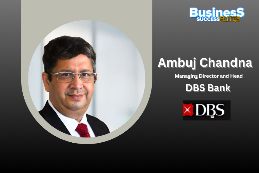 Ambuj Chandna Appointed as Managing Director and Head of Consumer Banking at DBS Bank India.