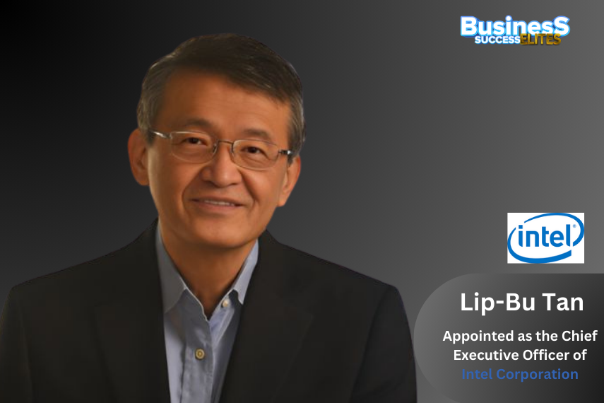 Lip-Bu Tan has been appointed as the Chief Executive Officer of Intel Corporation