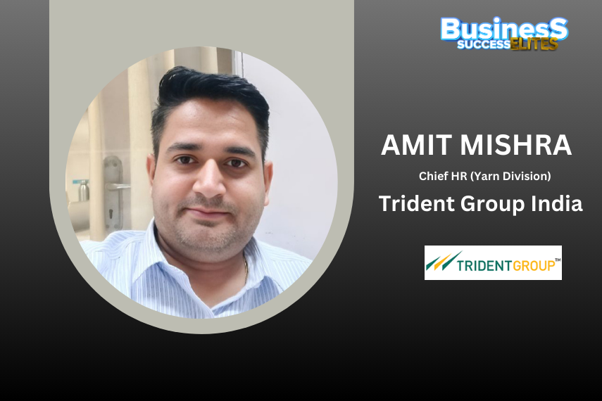 Amit Mishra Appointed Chief HR (Yarn Division) at Trident Group India