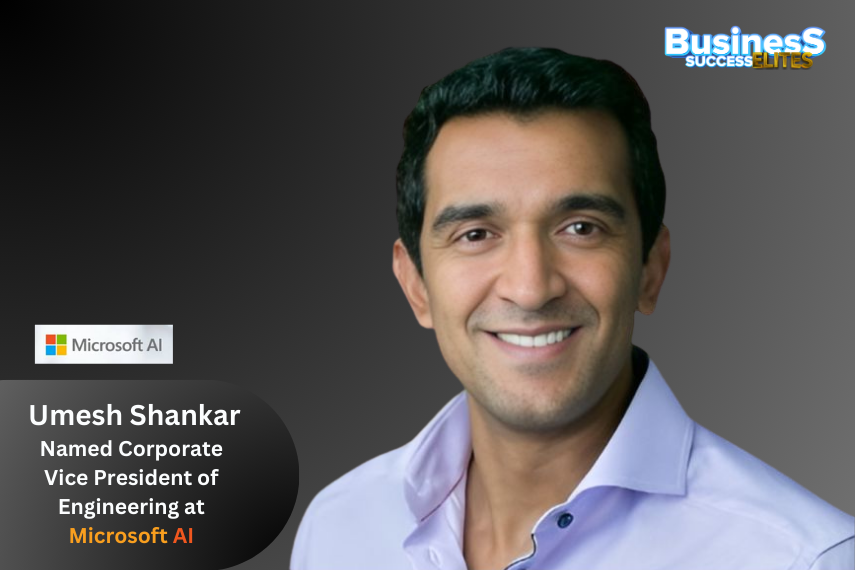 Umesh Shankar Appointed Corporate Vice President of Engineering at Microsoft AI