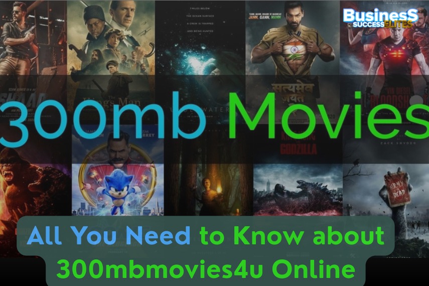 All You Need to Know about 300mbmovies4u Online