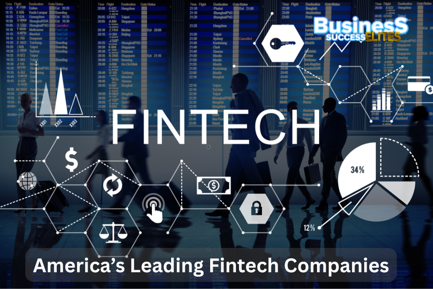 American’s Leading Fintech Companies: Transforming the Financial Sector